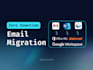 migrate emails from cpanel, google workspace,  outlook, webmail and any provider