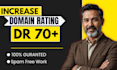 increase your aherfs domain rating 70 plus for higher ranking