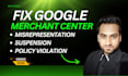 fix google merchant center misrepresentation, suspension, policy violation error