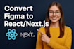 convert figma design to react or next js as a frontend website developer