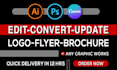 edit flyer design, recreate design, logo, brochure ,banner editing print design