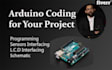 do arduino programming arduino code and circuit schematic