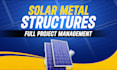 manage metal structure design and delivery for solar projects
