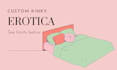 write a custom piece of erotica with 2 free rounds of edits