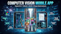 build a computer vision mobile app using opencv, yolo, pose estimation and ocr