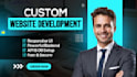 do custom website development as full stack front end and backend web developer