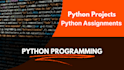 do your python programming, projects and assignments