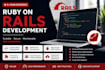 develop, fix, and maintain ruby on rails web applications