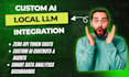 build custom ai applications and integrate private local llms