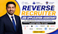 be your job application assistant, reverse recruiter, search and apply for jobs