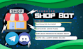 create automated shop bots on telegram, discord
