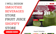 design juice shopify store beverage shopify store smoothie shopify store