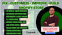 fix, customize, and improve your shopify store