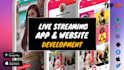 develop live streaming app, video streaming app, live streaming website
