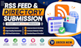 provide high quality RSS feed and directory submission for your website manually