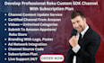 develop professional roku custom sdk channel with subscription plan