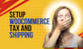 setup woocommerce tax and shipping