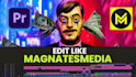 do your documentary video editing like magnates media