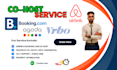 be your professional airbnb and booking com co host expert