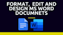 design, format or edit your ms word document