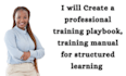 create a professional training playbook, training manual for structured learning