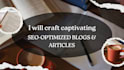write captivating and converting blogs and articles