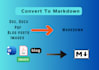 convert your PDF, word document, blog posts, images etc to clean markdown format