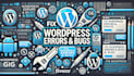 fix wordpress errors, bugs, and issues fast, expert wordpress troubleshooting