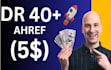 increase domain rating DR 40 ahref