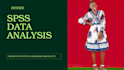 perform spss data analysis and statistical interpretation