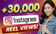 boost up 30,000 instagram reels views