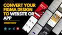 convert your figma design to app or website