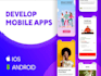 develop a custom mobile app for IOS and android