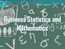 help with business mathematics and statistics