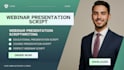 write educational presentation script, webinar script, sales webinar script