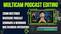 do high quality podcast production and multicam editing