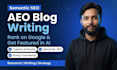 write blogs that rank on google and ai using semantic SEO and aeo