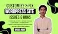 fix and customize wordpress website issues