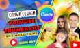 create youtube thumbnails and custom canva designs