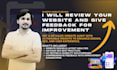 review your website and give feedback for improvement