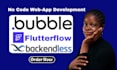 build no code apps as a bubble, backendless, and flutterflow developement
