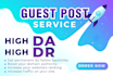 high quality guest post backlinks da 50 DR 50
