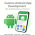 develop professional android app custom and scalable solutions