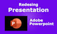 redesign and improve powerpoint presentation