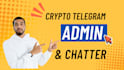 be telegram admin with 50 chatter for crypto group