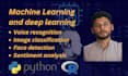 build machine learning, deep learning and neural network models for your project