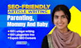 create seo friendly and engaging articles on parenting, mommy and baby