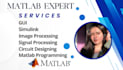 do advanced matlab programming, image processing, simulink models, and gui