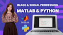 provide matlab and python image and signal processing solutions