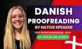 proofread and edit danish text in 24 hours